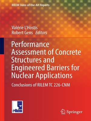 cover image of Performance Assessment of Concrete Structures and Engineered Barriers for Nuclear Applications